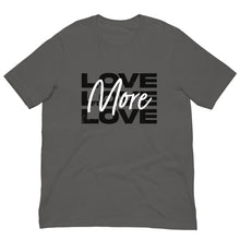 Load image into Gallery viewer, "Love More" Unisex T-Shirt - Black Logo