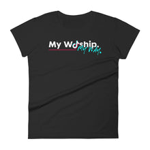 Load image into Gallery viewer, "My Worship My Way" Women's T-shirt