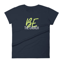 Load image into Gallery viewer, &quot;Be The Church&quot; Neon Women&#39;s T-Shirt
