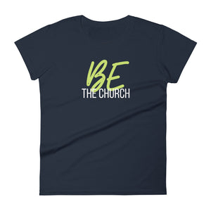 "Be The Church" Neon Women's T-Shirt